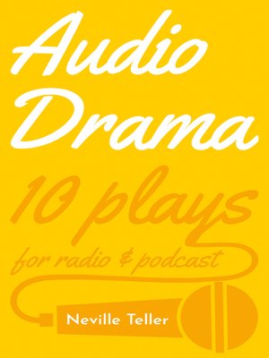 cover image of Audio Drama: 10 Plays for Radio and Podcast
